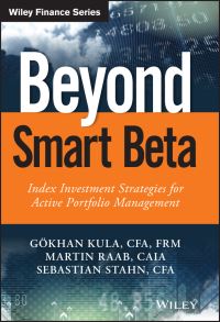 Book Cover for Beyond Smart Beta by Gokhan Kula, Martin Raab, Sebastian Stahn
