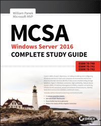 Book Cover for MCSA Windows Server 2016 Complete Study Guide. Exam 70-740, 70-741, 70-742 by William Panek