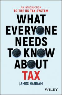 Book Cover for What Everyone Needs to Know About Tax by James Hannam