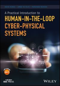 Book Cover for A Practical Introduction to Human-in-the-Loop Cyber-Physical Systems by David Nunes, Jorge Sá Silva, Fernando Boavida