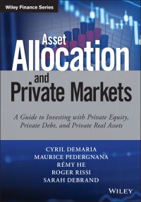 Book Cover for Asset Allocation and Private Markets by Cyril Demaria, Maurice Pedergnana, Remmy He, Roger Rissi