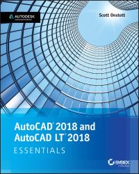 Book Cover for AutoCAD 2018 and AutoCAD LT 2018 Essentials by Scott Onstott