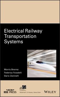 Book Cover for Electrical Railway Transportation Systems by Morris Brenna, Federica Foiadelli, Dario Zaninelli