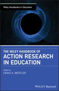 Book Cover for The Wiley Handbook of Action Research in Education by Craig A Mertler