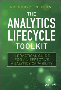 Book Cover for The Analytics Lifecycle Toolkit by Gregory S Nelson