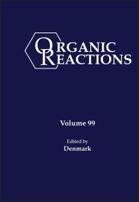 Book Cover for Organic Reactions, Volume 99 by Scott E Denmark