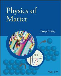 Book Cover for Physics of Matter by George C King