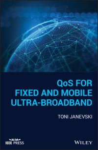 Book Cover for QoS for Fixed and Mobile Ultra-Broadband by Toni Janevski
