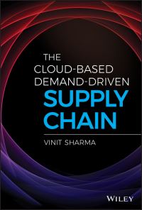 Book Cover for The Cloud-Based Demand-Driven Supply Chain by Vinit Sharma
