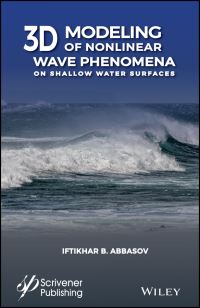 Book Cover for 3D Modeling of Nonlinear Wave Phenomena on Shallow Water Surfaces by Iftikhar Balakishi ogly Abbasov