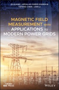 Book Cover for Magnetic Field Measurement With Applications to Modern Power Grids by Qi Huang