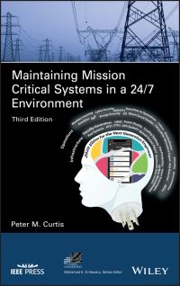 Book Cover for Maintaining Mission Critical Systems in a 24/7 Environment by Peter M Curtis, Institute of Electrical and Electronics Engineers