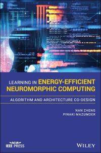 Book Cover for Learning in Energy-Efficient Neuromorphic Computing by Nan Zheng, Pinaki Mazumder