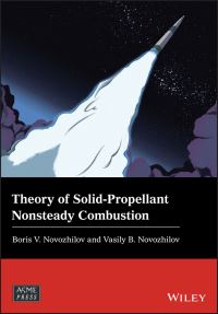 Book Cover for Theory of Solid-Propellant Nonsteady Combustion by Vasily B Novozhilov, B V Novozhilov