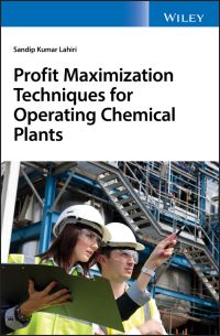 Book Cover for Profit Maximization Techniques for Operating Chemical Plants by Sandip Kumar Lahiri