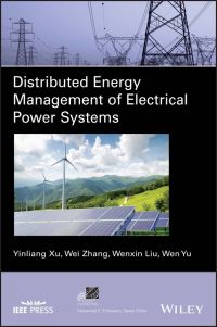 Book Cover for Distributed Energy Management of Electrical Power Systems by Yinliang Xu, Wei Zhang, Wenxin Liu, Wen Yu