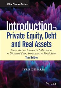 Book Cover for Introduction to Private Equity, Debt and Real Assets by Cyril Demaria
