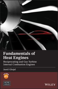 Book Cover for Fundamentals of Heat Engines by J I Ghojel