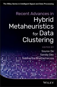 Book Cover for Recent Advances in Hybrid Metaheuristics for Data Clustering by Sourav De, Sandip Dey, Siddhartha Bhattacharyya