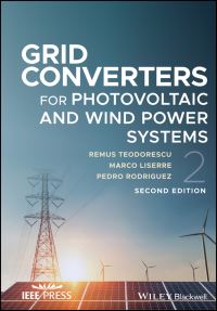 Book Cover for Grid Converters for Photovoltaic and Wind Power Systems by Remus Teodorescu, Marco Liserre, Pedro Rodríguez