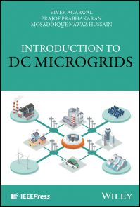 Book Cover for Introduction to DC Microgrids by Vivek Agarwal, Prajof Prabhakaran, Mosaddique Nawaz Hussain