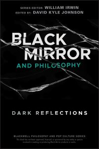 Book Cover for Black Mirror and Philosophy by David Kyle Johnson