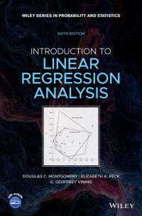 Book Cover for Introduction to Linear Regression Analysis by Douglas C. Montgomery, Elizabeth A. Peck, G. Geoffrey Vining
