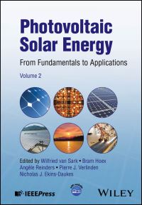 Book Cover for Photovoltaic Solar Energy Volume 2 by Wilfried van Sark, Bram Hoex, Angèle Reinders, Pierre Verlinden, Nicholas J EkinsDaukes