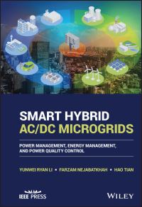 Book Cover for Smart Hybrid AC/DC Microgrids by Yunwei Li, Farzam Nejabatkhah, Hao Tian