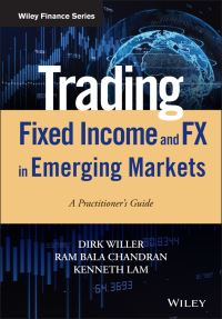 Book Cover for Trading Fixed Income and FX in Emerging Markets by D. Willer, Ram Bala Chandran, Kenneth Lam