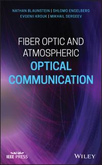 Book Cover for Fiber Optic and Atmospheric Optical Communication by Nathan Blaunstein, Shlomo Engelberg, E Krouk, Mikhail Sergeev