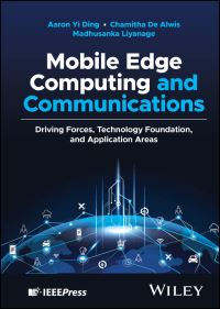 Book Cover for Mobile Edge Computing and Communications by Aaron Yi Ding, Chamitha De Alwis, Madhusanka Liyanage