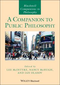 Book Cover for A Companion to Public Philosophy by Lee C McIntyre, Nancy Arden McHugh, Ian Olasov
