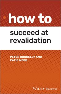 Book Cover for How to Succeed at Revalidation by Peter Donnelly, Katie Webb