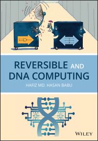 Book Cover for Reversible and DNA Computing by Hafiz Md Hasan Babu
