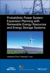Book Cover for Probabilistic Power System Expansion Planning With Renewable Energy Resources and Energy Storage Systems by Jaeseok Choi, Kwang Y Lee
