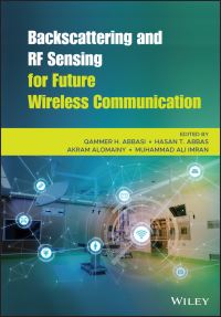 Book Cover for Backscattering and RF Sensing for Future Wireless Communication by Qammer H Abbasi, Hasan Tahir Abbas, Akram Alomainy, Muhammad Ali Imran