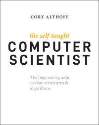 Book Cover for The Self-Taught Computer Scientist by Cory Althoff
