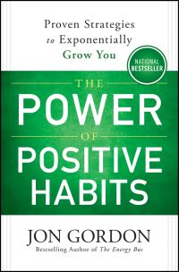 Book Cover for The Power of Positive Habits by Jon Gordon