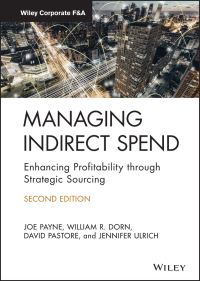Book Cover for Managing Indirect Spend by Joseph Payne, William R. Dorn, David Pastore, Jennifer Ulrich