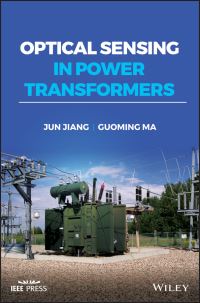 Book Cover for Optical Sensing in Power Transformers by Guoming Ma, Jun Jiang
