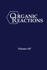 Book Cover for Organic Reactions, Volume 107 by P Andrew Evans