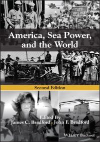 Book Cover for America, Sea Power, and the World by James C Bradford, John F Bradford