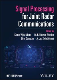 Book Cover for Signal Processing for Joint Radar Communications by Kumar Vijay Mishra, M R Bhavani Shankar, Björn Ottersten, A Lee Swindlehurst