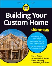 Book Cover for Building Your Custom Home for Dummies by Kevin Daum, Janice Brewster, Peter Economy, Anne Mary Ciminelli