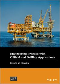 Book Cover for Engineering Practice for Oilfield and Drilling Applications by Don W Dareing