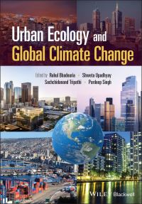 Book Cover for Urban Ecology and Global Climate Change by Rahul Bhadouria, Shweta Upadhyay, Sachchidanand Tripathi, Pardeep Singh