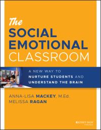 Book Cover for The Social Emotional Classroom by AnnaLisa Mackey, Melissa Ragan