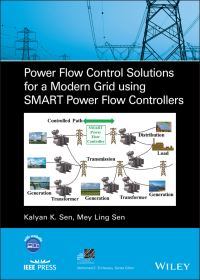 Book Cover for Power Flow Control Solutions for a Modern Grid Using SMART Power Flow Controllers by Kalyan K Sen, Mey Ling Sen