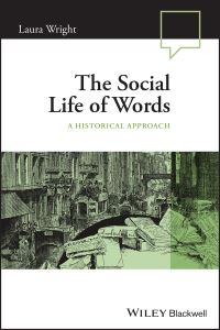 Book Cover for The Social Life of Words by Laura Wright